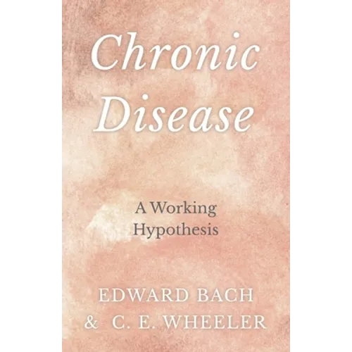 Chronic Disease - A Working Hypothesis