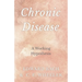 Chronic Disease - A Working Hypothesis