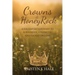 Crowns & HoneyRock: A Daughter's Journey to Surrender, Strength and Sacred Dreams