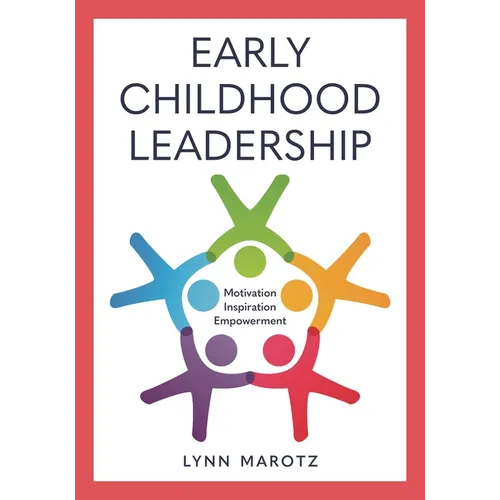 Early Childhood Leadership: Motivation, Inspiration, Empowerment
