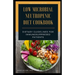 Low Microbial Neutropenic Diet Cookbook: Dietary Guidelines for Immunosuppresed Patients