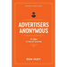 Advertisers Anonymous: 12 Steps to Creative Salvation