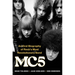 Mc5: An Oral Biography of Rock's Most Revolutionary Band