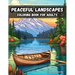 Peaceful Landscapes: Coloring Book For Adults