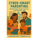 Cyber-Smart Parenting: Protecting Your Child in the Digital Age
