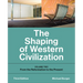 Shaping of Western Civilization: Volume Two: From the Reformation to the Present, Third Edition