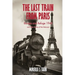 The Last Train from Paris and other stories of the Holocaust