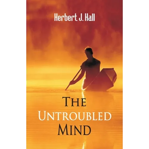 The Untroubled Mind