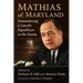 Mathias of Maryland: Remembering a Lincoln Republican in the Senate