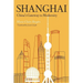 Shanghai: China's Gateway to Modernity