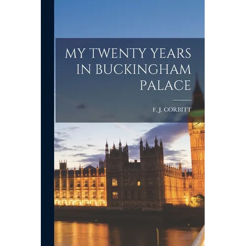 My Twenty Years in Buckingham Palace