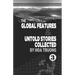 The Global Features & Untold Stories Collected Book III