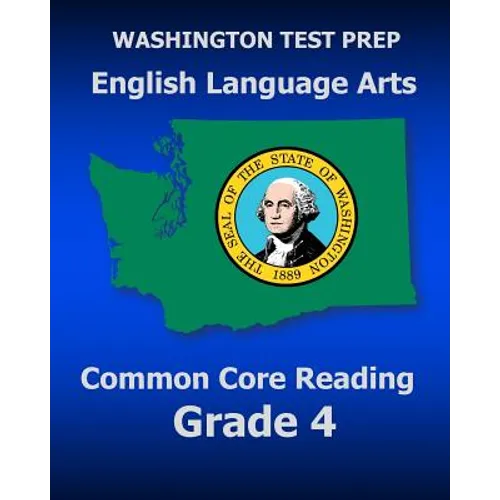WASHINGTON TEST PREP English Language Arts Common Core Reading Grade 4: Covers the Reading Sections of the Smarter Balanced (SBAC) Assessments