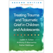 Treating Trauma and Traumatic Grief in Children and Adolescents