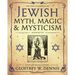 The Encyclopedia of Jewish Myth, Magic & Mysticism: Second Edition