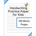 Handwriting Practice Paper for Kids: 100 Blank Pages of Kindergarten Writing Paper with Wide Lines
