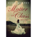 A Matter of Class Series Books 1-3