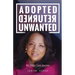 Adopted, Returned, Unwanted: My Foster Care Journey