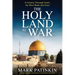 The Holy Land at War: A Journey Through Israel, the West Bank and Gaza