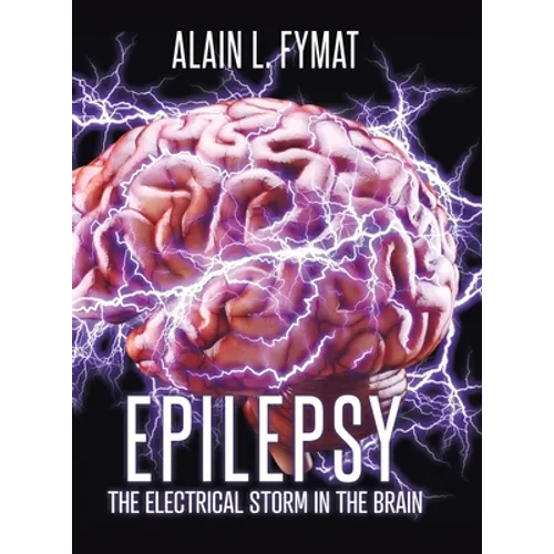 Epilepsy: The Electrical Storm in the Brain