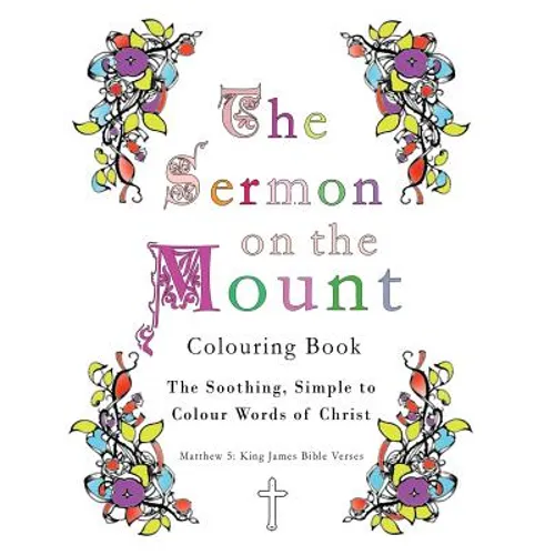 The Sermon on the Mount Colouring Book: The Soothing, Simple to Colour Words of Christ