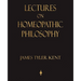 Lectures on Homeopathic Philosophy