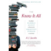 The Know-It-All: One Man's Humble Quest to Become the Smartest Person in the World