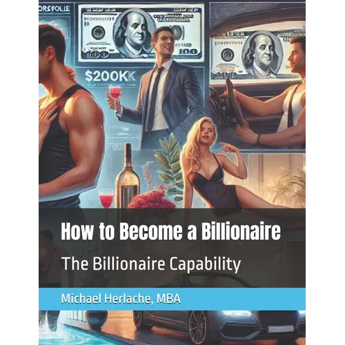 How to Become a Billionaire: The Billionaire Capability
