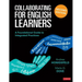Collaborating for English Learners: A Foundational Guide to Integrated Practices