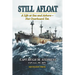 Still Afloat-A Life at Sea and Ashore--Not Overboard Yet