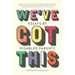 We've Got This: Essays by Disabled Parents
