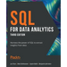 SQL for Data Analytics - Third Edition: Harness the power of SQL to extract insights from data