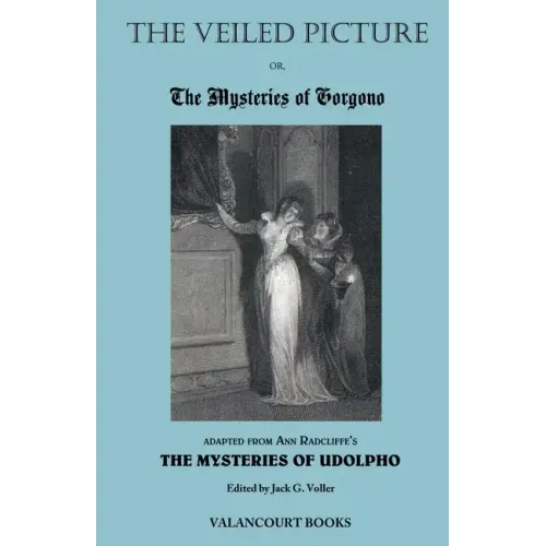 The Veiled Picture; Or, the Mysteries of Gorgono