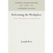Reforming the Workplace
