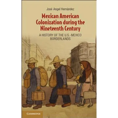 Mexican American Colonization during the Nineteenth Century