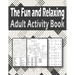 The Fun and Relaxing Adult Activity Book: Brain Activity Book For Adults Featuring kriss kross, Word Search, sudoku and more
