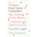 Four Great Comedies: The Taming of the Shrew/A Midsummer Night's Dream/Twelfth Night/The Tempest