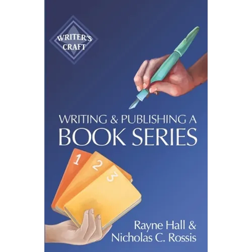 Writing and Publishing a Book Series: Success Strategies for Authors