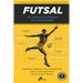 Futsal - The Science of Strength and Conditioning