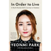 In Order to Live: A North Korean Girl's Journey to Freedom