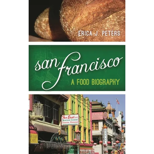 San Francisco: A Food Biography