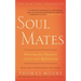 Soul Mates: Honoring the Mysteries of Love and Relationship