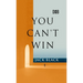 You Can't Win