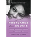 Postcards from Cookie: A Memoir of Motherhood, Miracles, and a Whole Lot of Mail