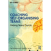 Coaching Self-Organising Teams: Helping Teams Flourish
