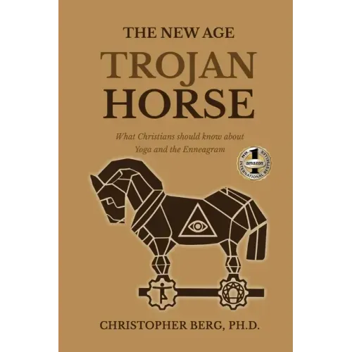 The New Age Trojan Horse: What Christians Should Know About Yoga And The Enneagram
