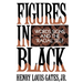 Figures in Black: Words, Signs, and the Racial Self