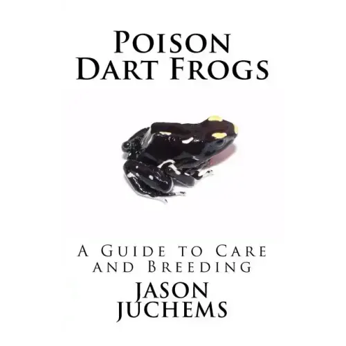 Poison Dart Frogs: A Guide to Care and Breeding