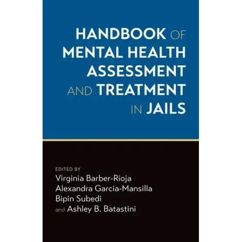 Handbook of Mental Health Assessment and Treatment in Jails