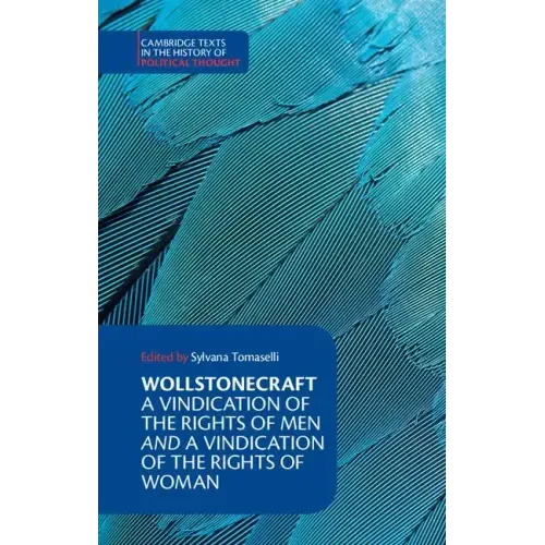 Wollstonecraft: A Vindication of the Rights of Men and a Vindication of the Rights of Woman and Hints